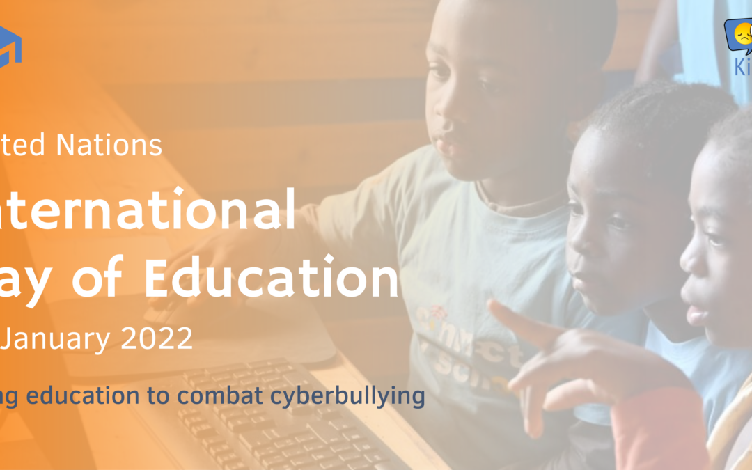International Day of Education – Using Education to Combat Cyberbullying